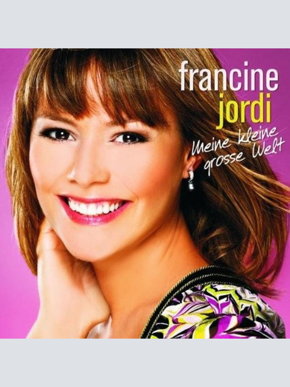 CD, Album Francine Jordi - Meine Kleine Grosse Welt