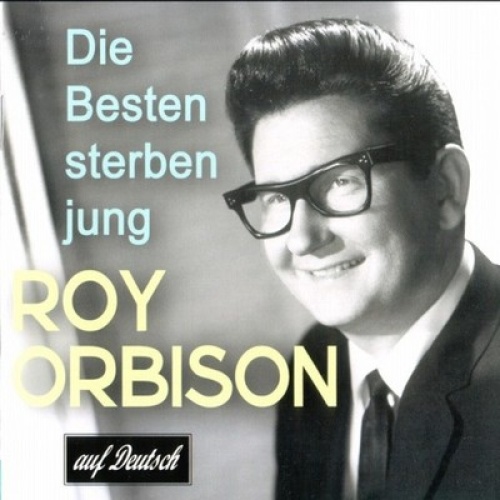 CD, Comp Various - Die Besten Sterben Jung - Roy Orbison Songs Auf Deutsch