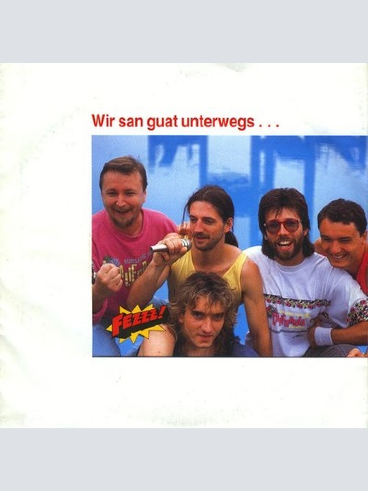 7", Single Fezzz! - Wir San Guat Unterwegs