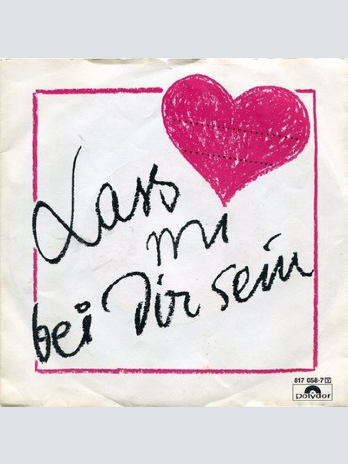 7", Single Wilfried - Lass Mi Bei Dir Sein