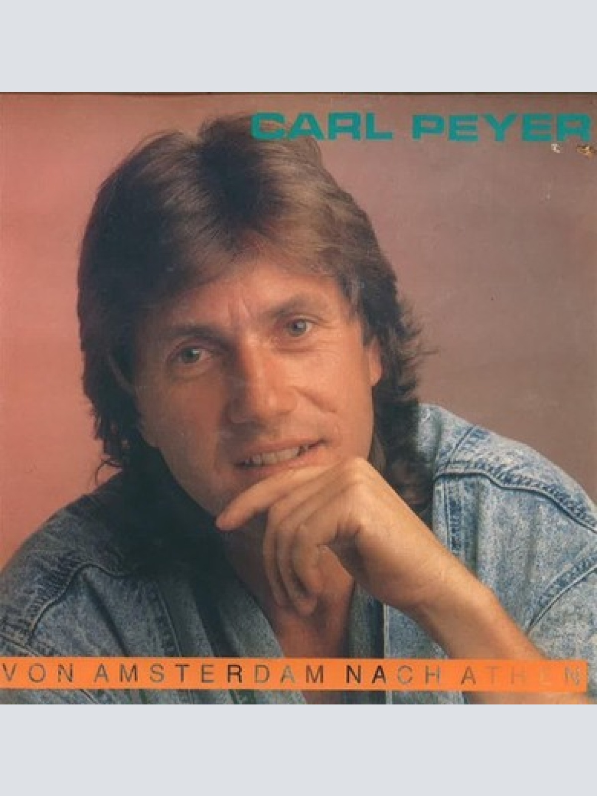 7", Single Carl Peyer - Von Amsterdam Nach Athen