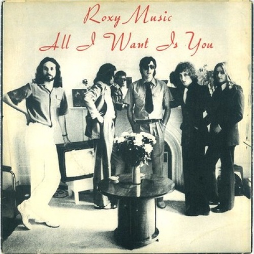 7", Single Roxy Music - All I Want Is You