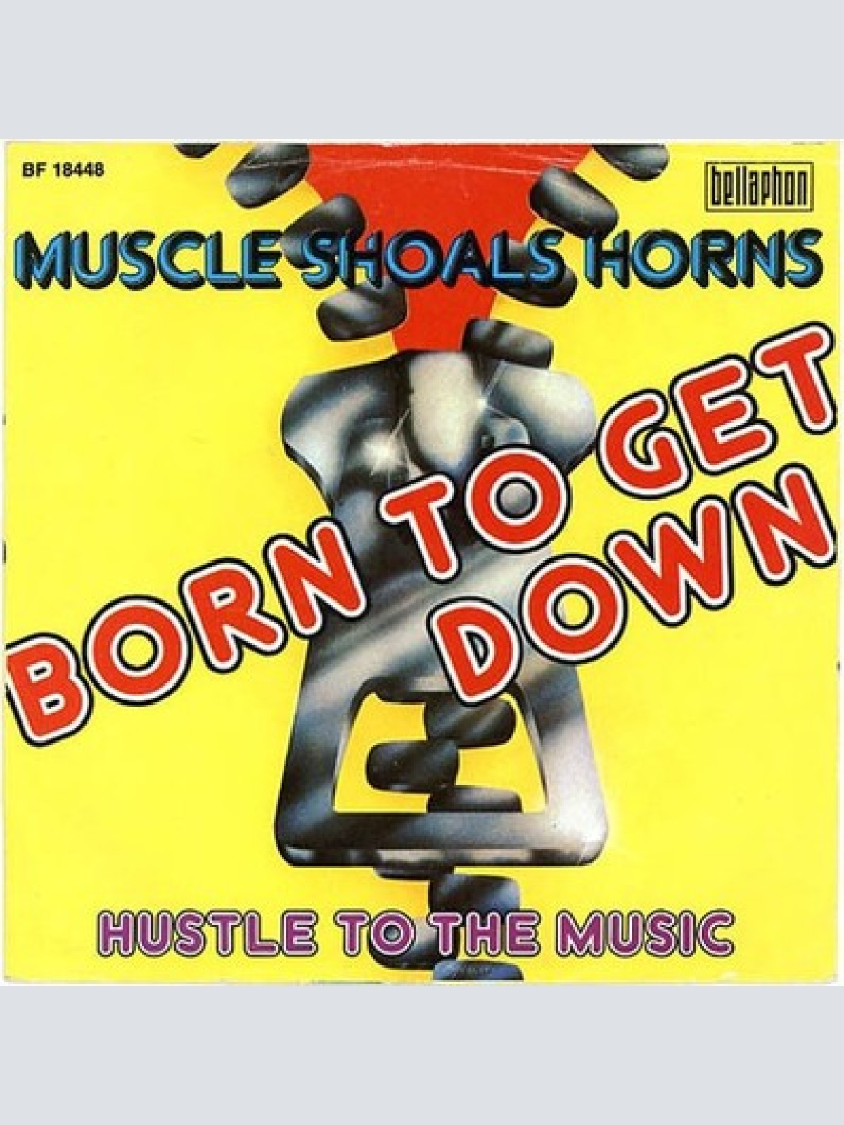 7", Single Muscle Shoals Horns - Born To Get Down
