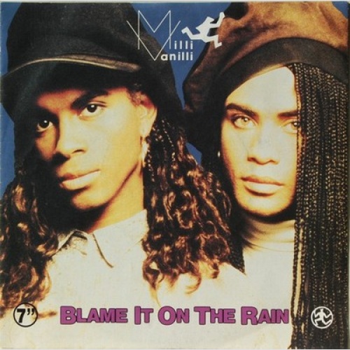7", Single, Sil Milli Vanilli - Blame It On The Rain