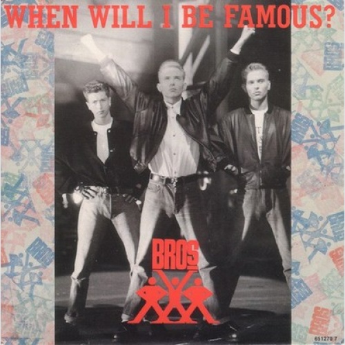 7", Single Bros - When Will I Be Famous?