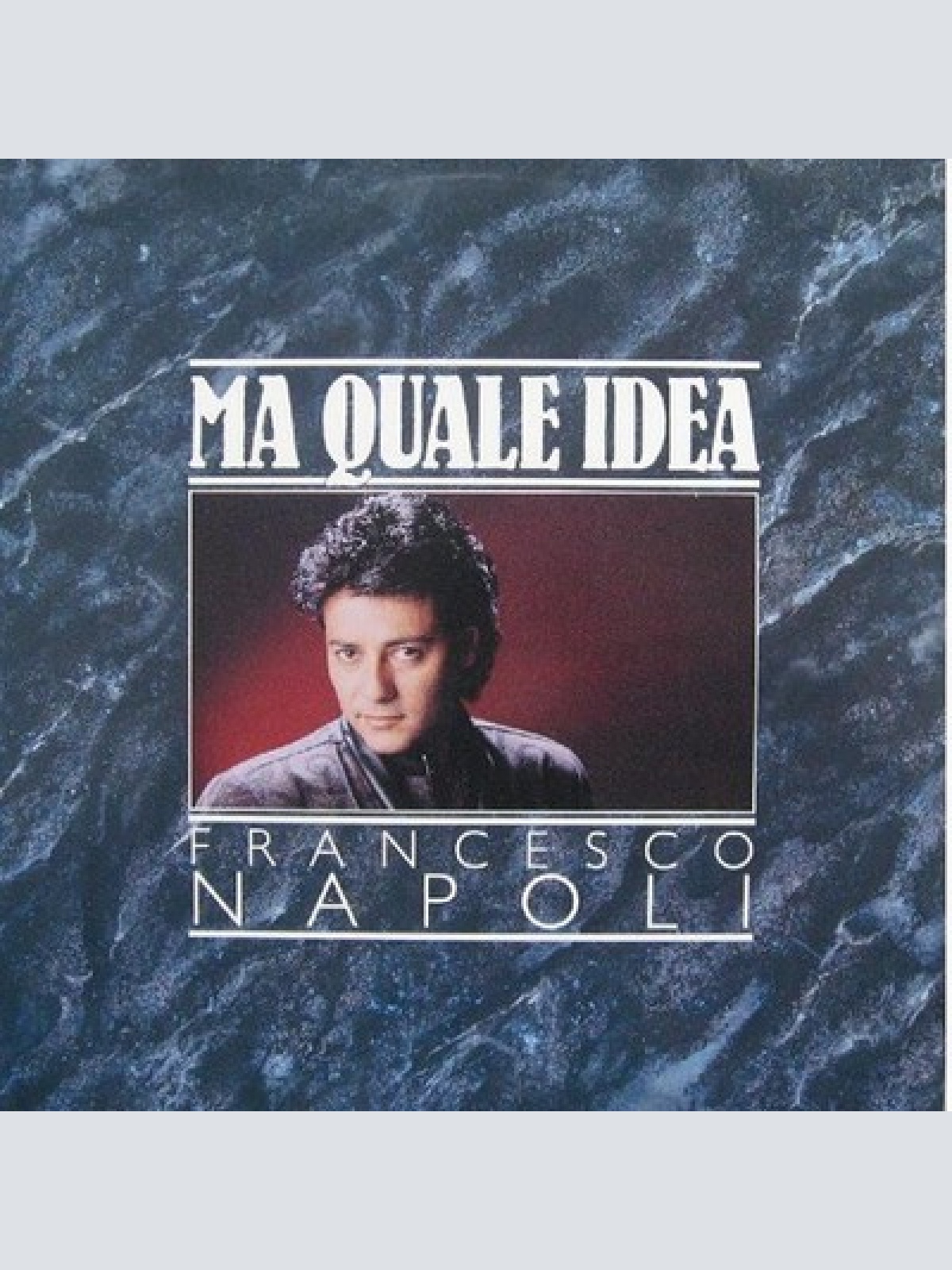 7", Single Francesco Napoli - Ma Quale Idea