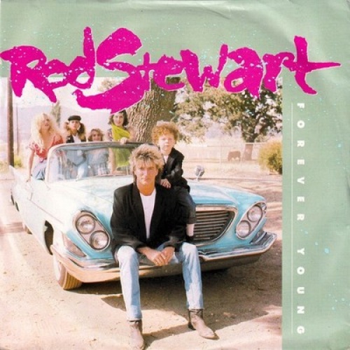7", Single Rod Stewart - Forever Young