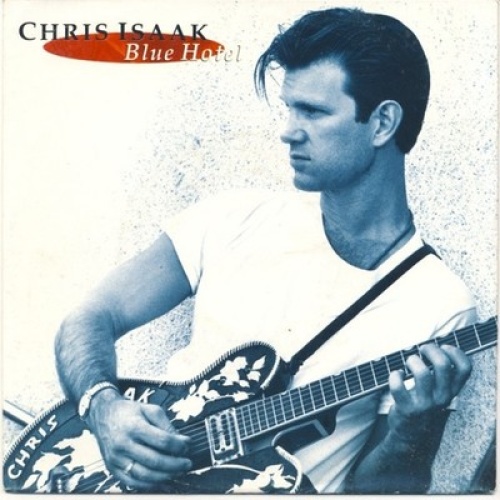 7", Single, Sma Chris Isaak - Blue Hotel