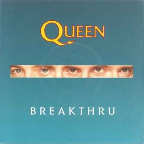 7", Single Queen - Breakthru