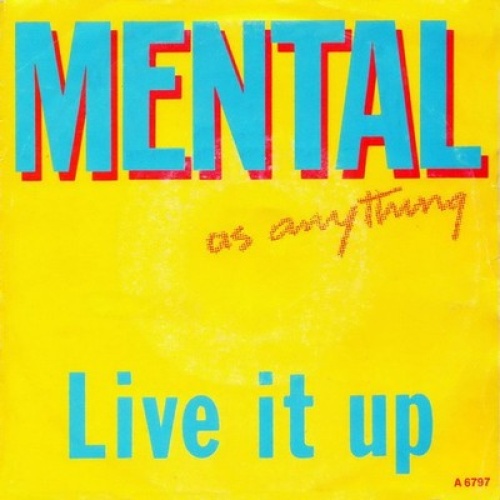7", Single Mental As Anything - Live It Up