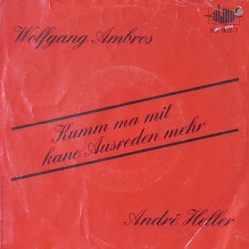 7", Single Wolfgang Ambros / André Heller - Kumm Ma Mit Kane Ausreden Mehr