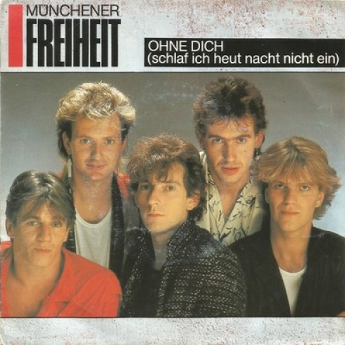7", Single Münchener Freiheit - Ohne Dich (Schlaf Ich Heut Nacht Nicht Ein)