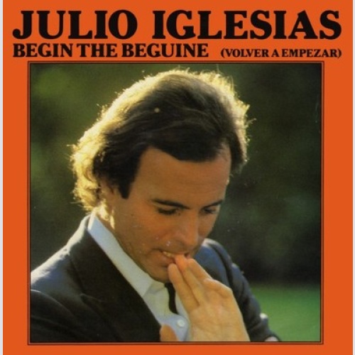 7", Single Julio Iglesias - Begin The Beguine (Volver A Empezar)