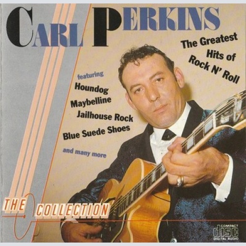 CD, Comp, RM, Dis Carl Perkins - The Greatest Hits Of Rock N' Roll