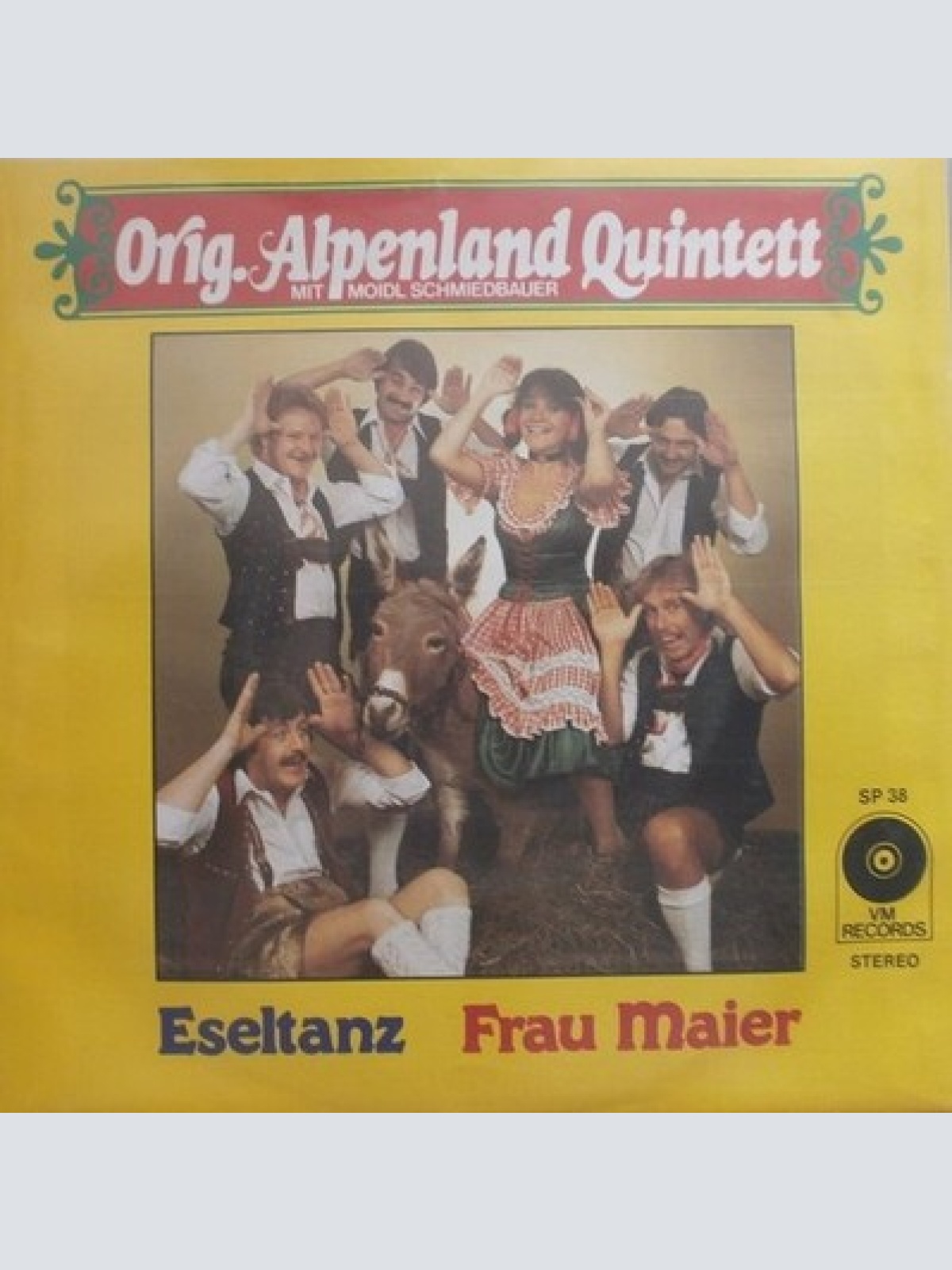 7", Single Orig. Alpenland Quintett Mit Moidl Schmiedbauer - Eseltanz / Frau ...