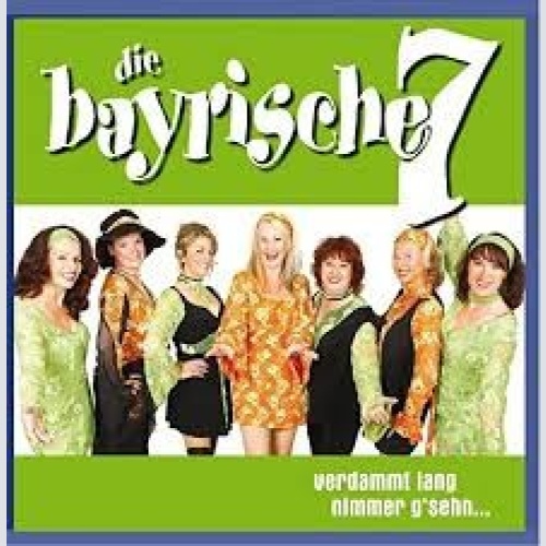 CD, Album Die Bayrische 7 - Verdammt Lang Nimmer G'sehn