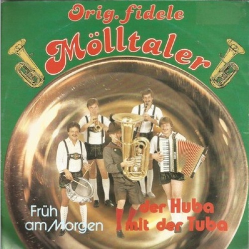 7", Single Orig. Fidele Mölltaler* - Der Huba Mit Der Tuba