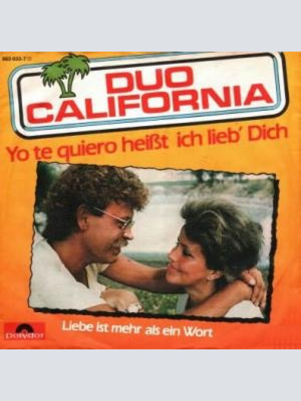 7", Single Duo California - Yo Te Quiero Heißt Ich Lieb' Dich