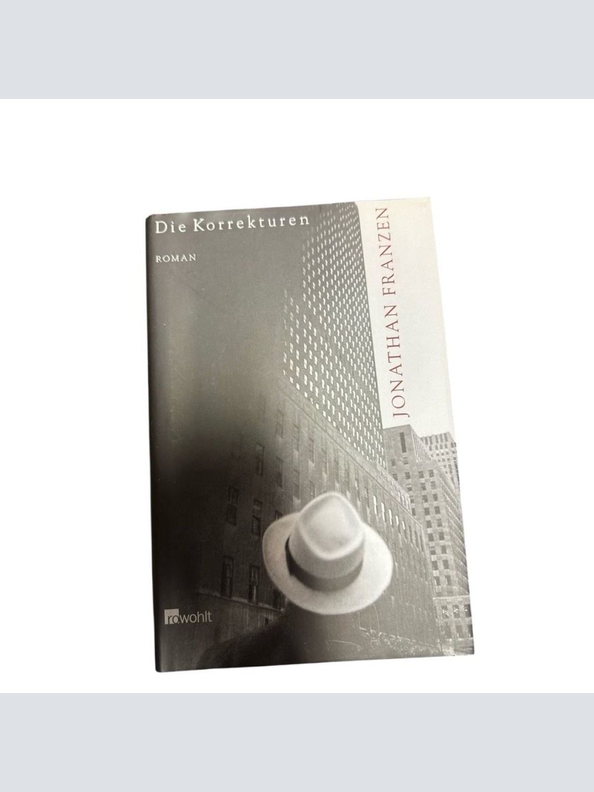 Die Korrekturen: Roman. Aus d. Amerikan. v. Bettina Abarbanell. Roman Franzen, J