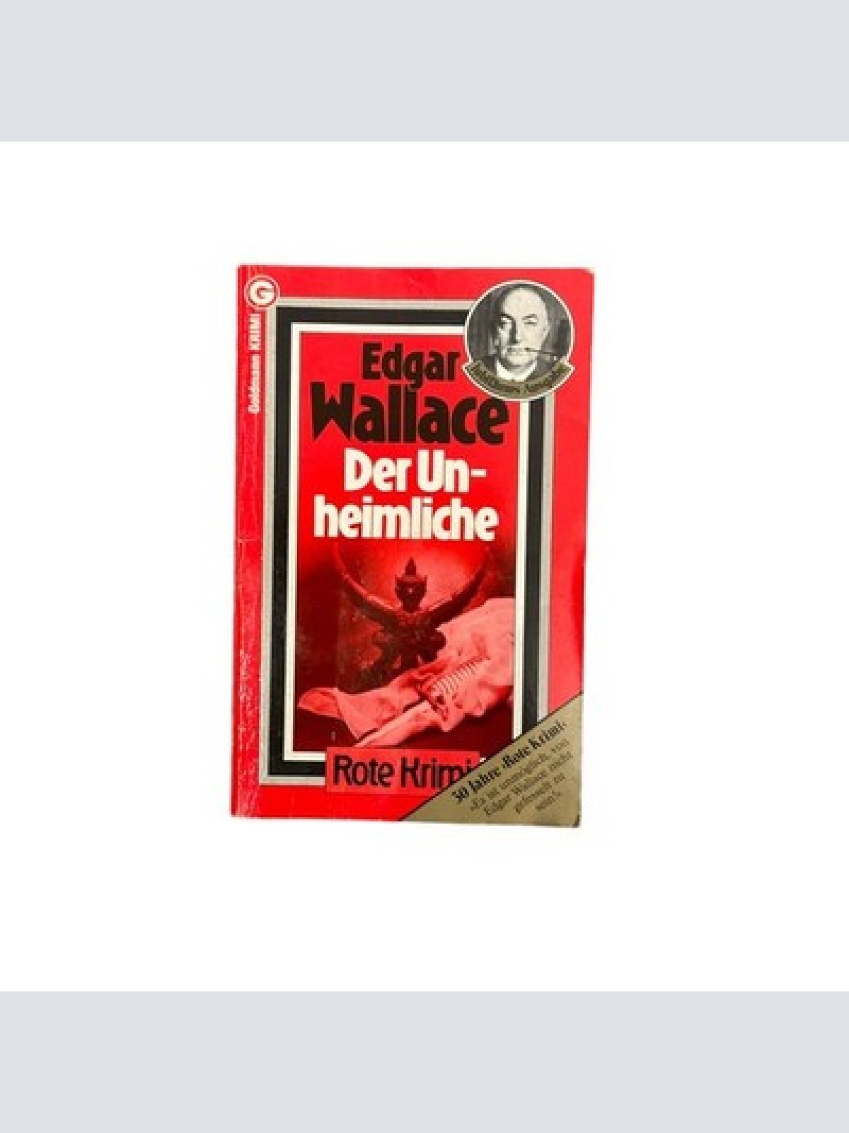 7032 Edgar Wallace DER UNHEIMLICHE: KRIMINALROMAN Goldmann