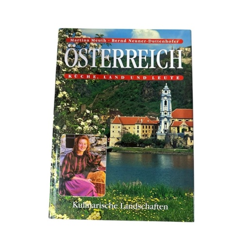 Österreich. Küche, Land und Leute. Kulinarische Landschaften Meuth, Martina und