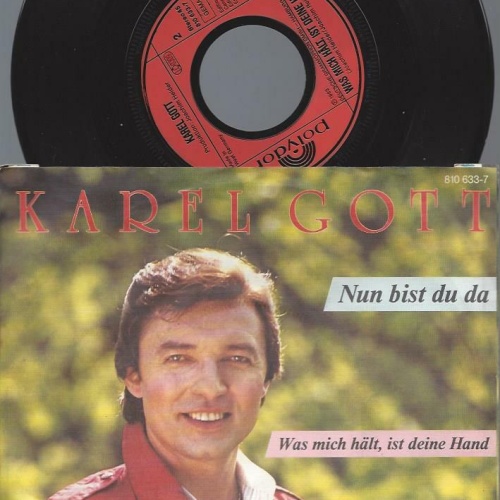 7"   Karel Gott – Nun Bist Du Da