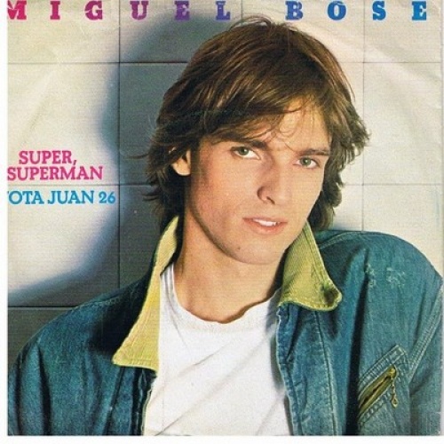 7", Single Miguel Bose* - Super, Superman / Vota Juan 26