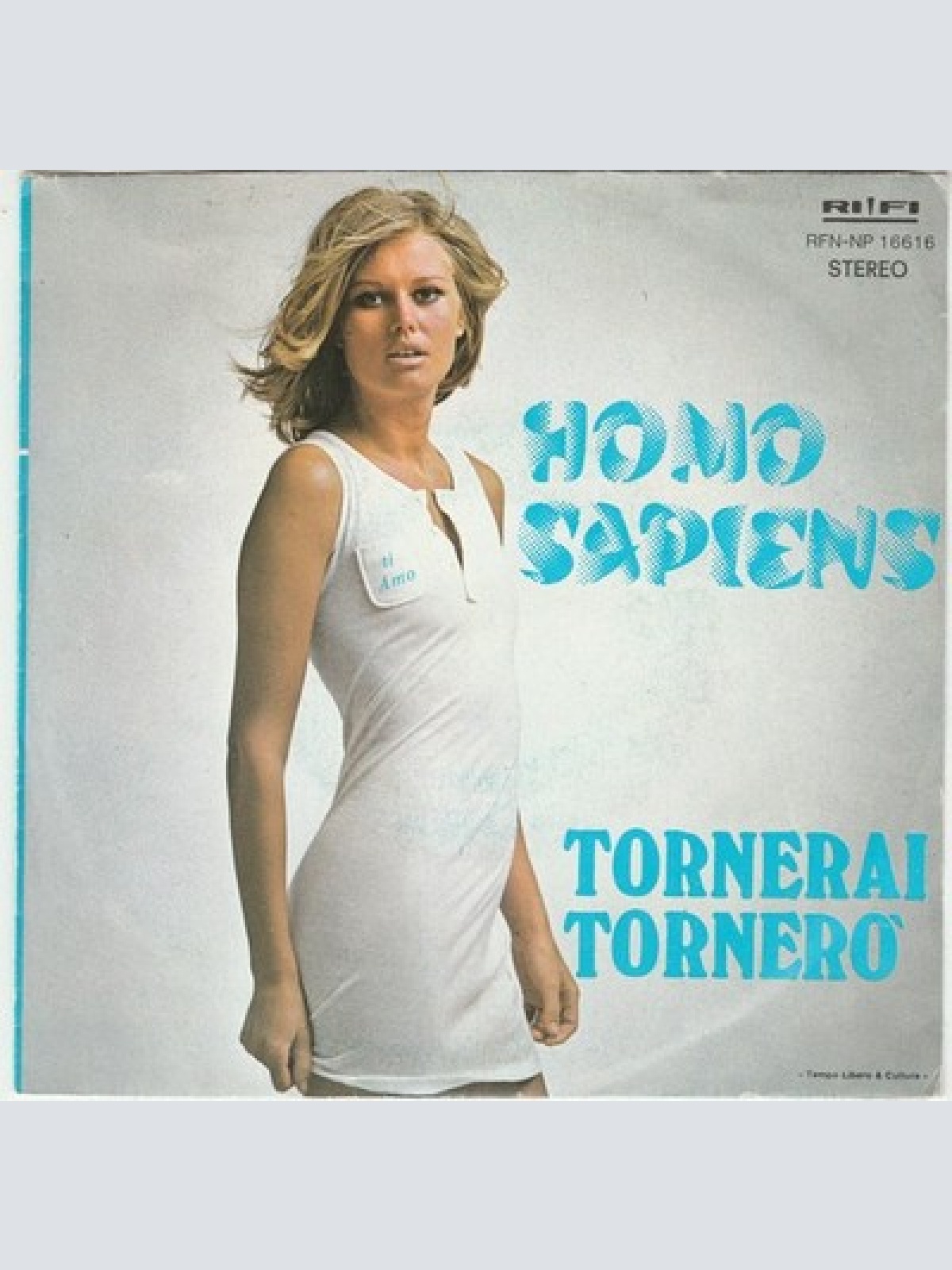 7" Homo Sapiens (2) - Tornerai Tornerò