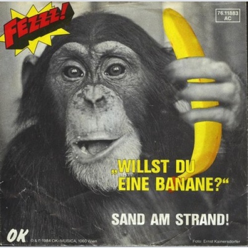 7", Single Fezzz! - Willst Du Eine Banane? / Sand Am Strand!