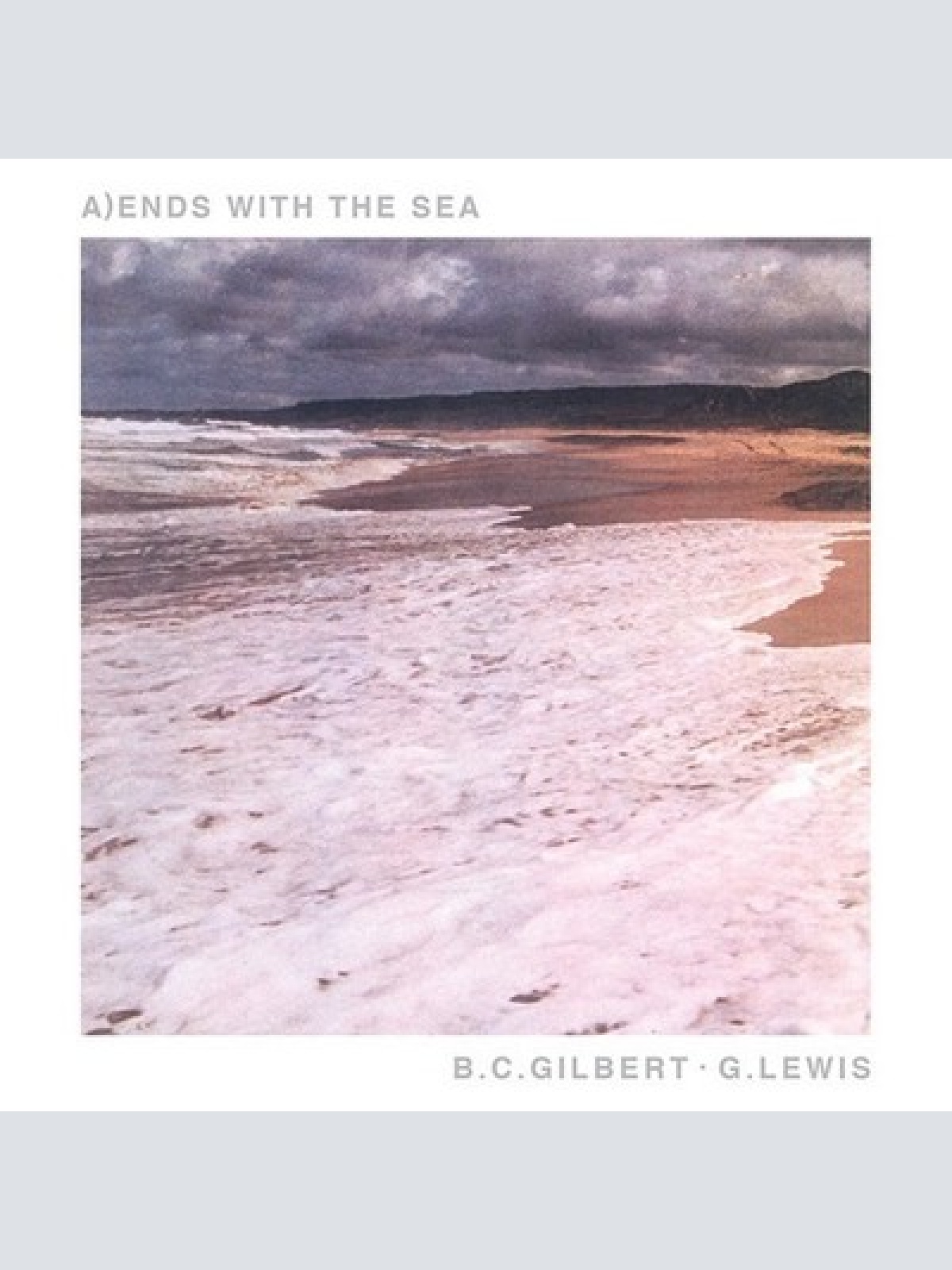 7", Single, RE B.C.Gilbert* · G.Lewis* - Ends With The Sea