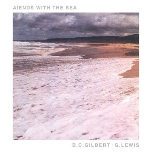 7", Single, RE B.C.Gilbert* · G.Lewis* - Ends With The Sea