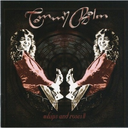 CD, Album Tommy Bolin - Whips And Roses II