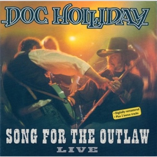 CD, Album, RE, RM Doc Holliday (3) - Song For The Outlaw, Live