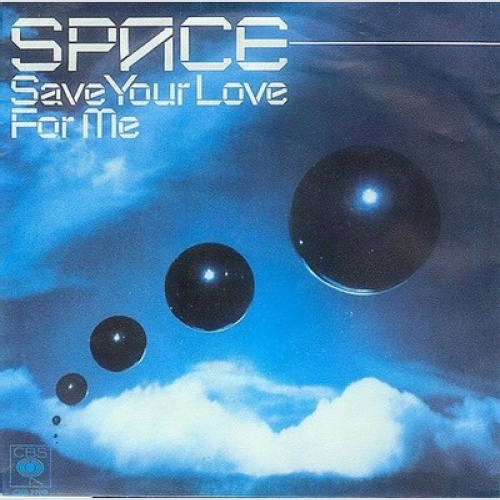 7", Single Space - Save Your Love For Me