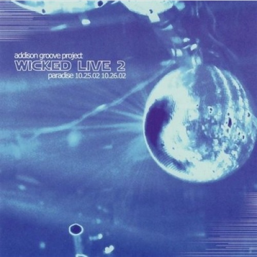 CD, Album Addison Groove Project - Wicked Live 2
