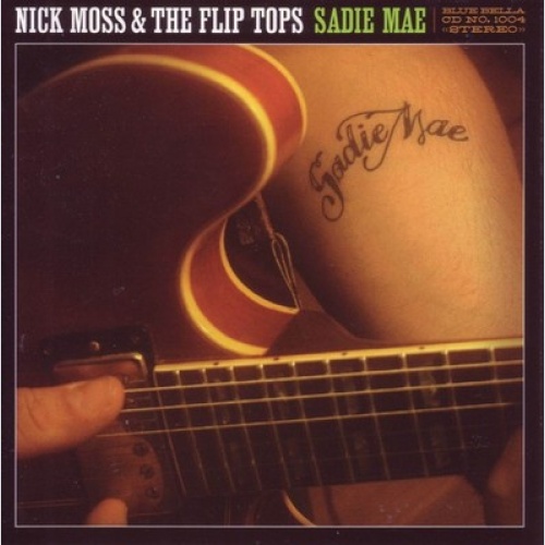 CD, Album Nick Moss & The Flip Tops* - Sadie Mae