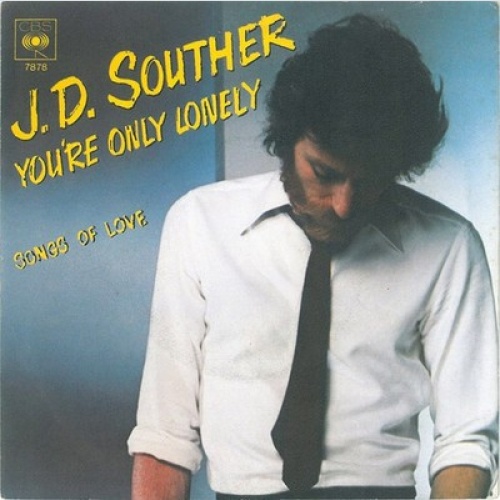 7", Single John David Souther - You're Only Lonely
