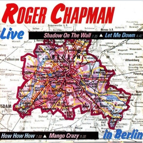 CD, MiniAlbum Roger Chapman - Live In Berlin