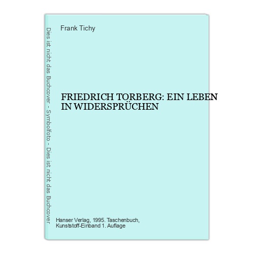 Frank Tichy FRIEDRICH TORBERG: EIN LEBEN IN WIDERSPRÜCHEN +Abb HANSER