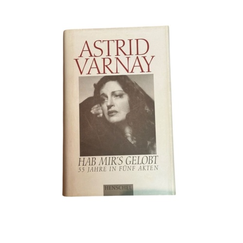 Hab mir's gelobt. 55 Jahre in fünf Akten und einem Prolog. Memoiren einer Opernk