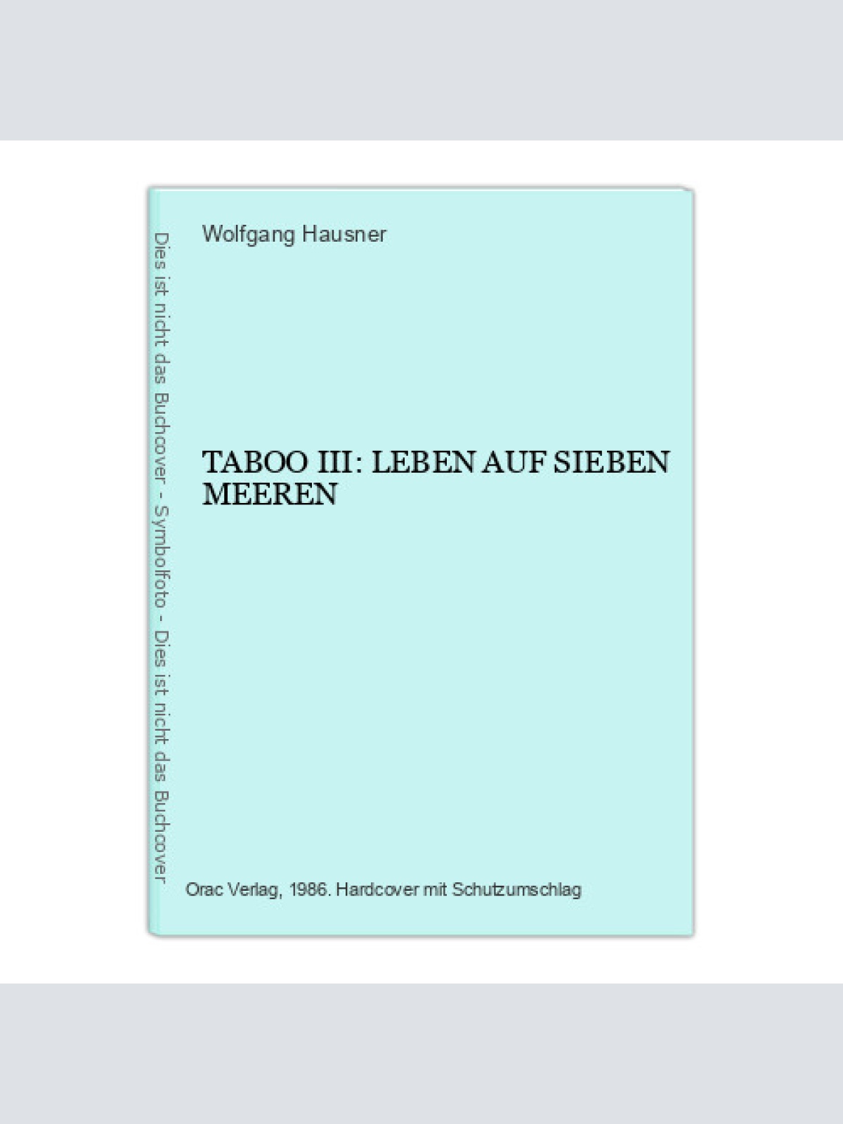 7322 Wolfgang Hausner TABOO III: LEBEN AUF SIEBEN MEEREN HC +Abb+Karten