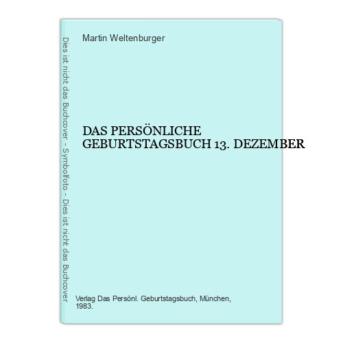 6827 DAS PERSÖNLICHE GEBURTSTAGSBUCH 13. DEZEMBER HC +Abb