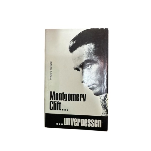 Montgomery Clift unvergessen : Monty u. ich Irmgard Gassler Gassler, Irmgard: