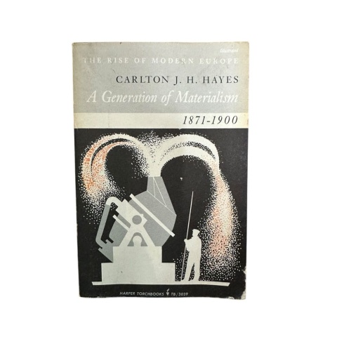 A Generation of Materialism 1871-1900 Hayes, Carlton J. H.: