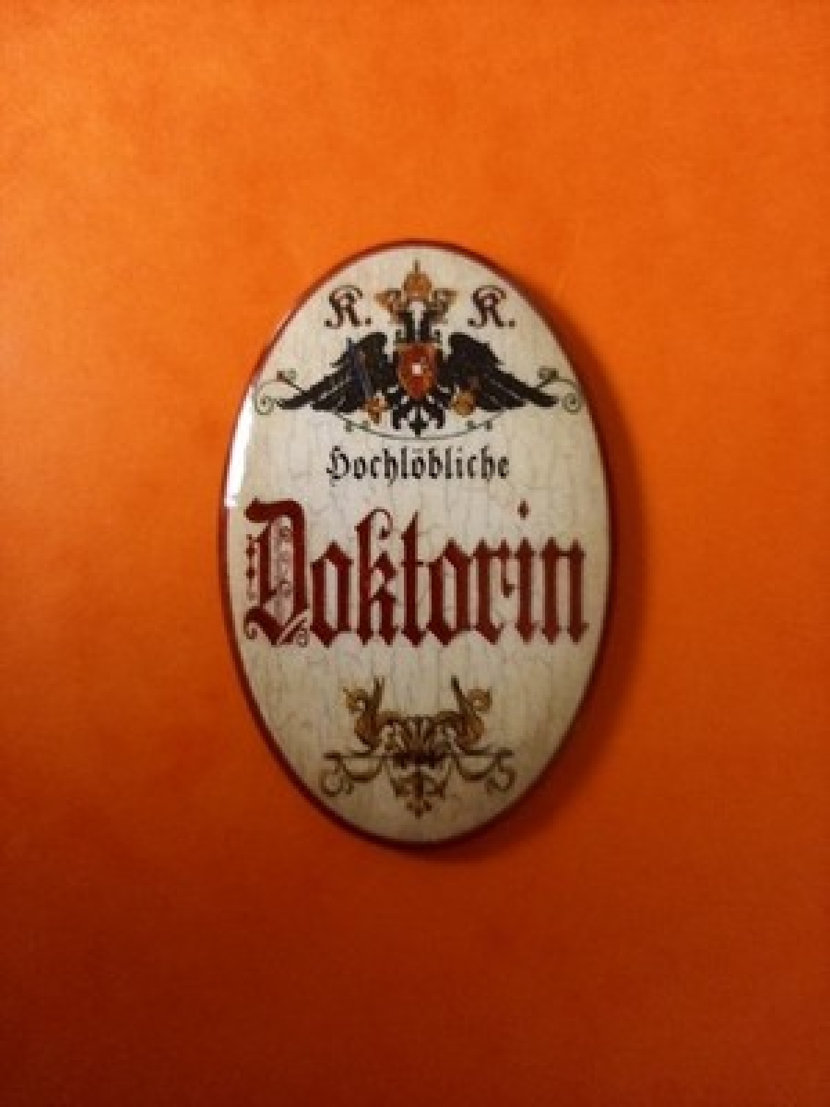 Nostalgie KuK Flaschenöffner Magnet Hochlöbliche Doktorin