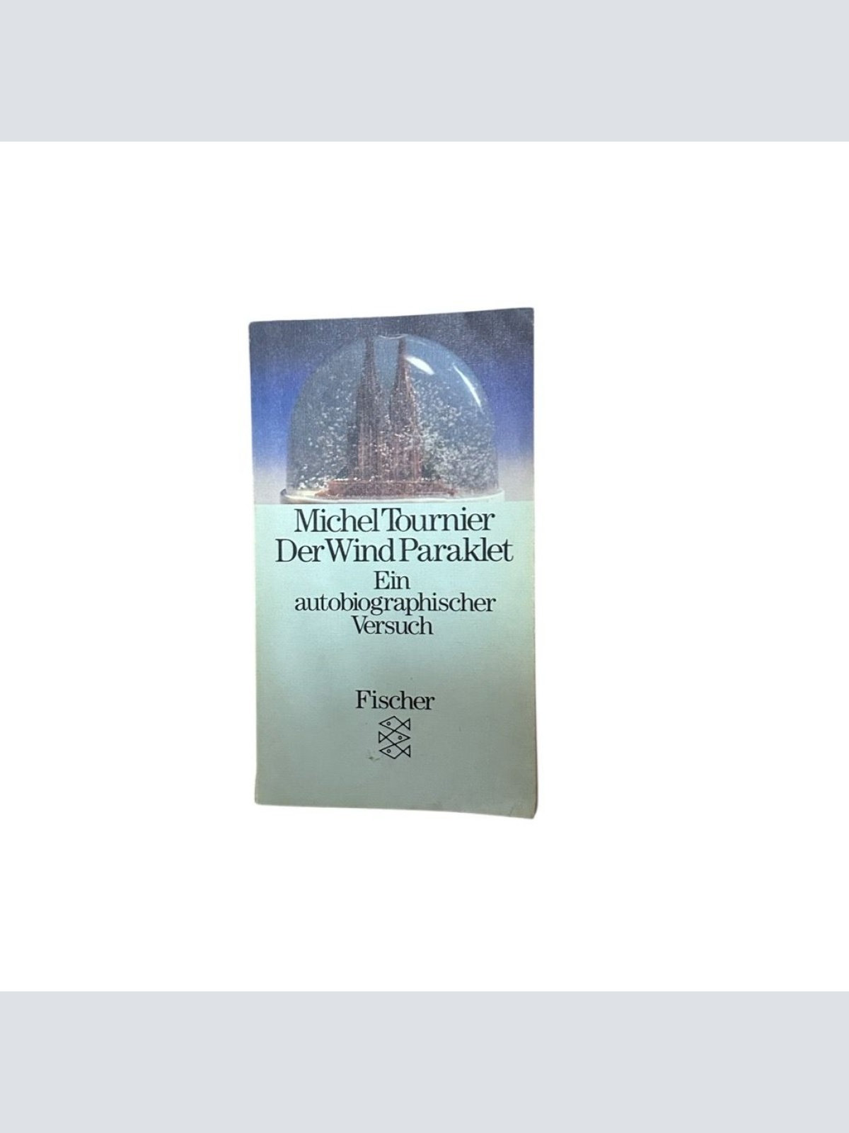 Der Wind Paraklet: Ein autobiographischer Versuch e. autobiograph. Versuch Tourn