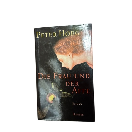 Die Frau und der Affe: Roman Roman Hoeg, Peter und Monika Wesemann: