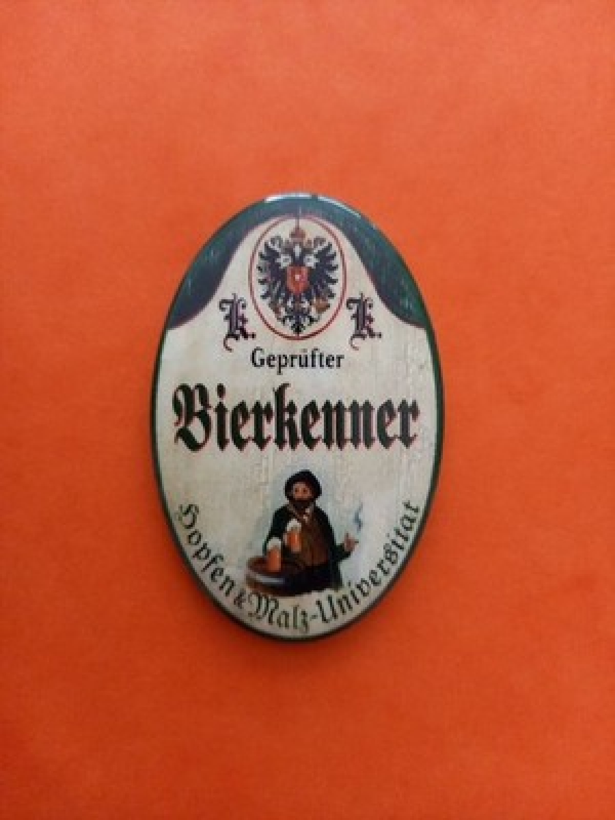 Nostalgie KuK Flaschenöffner Magnet Geprüfter Bierkenner