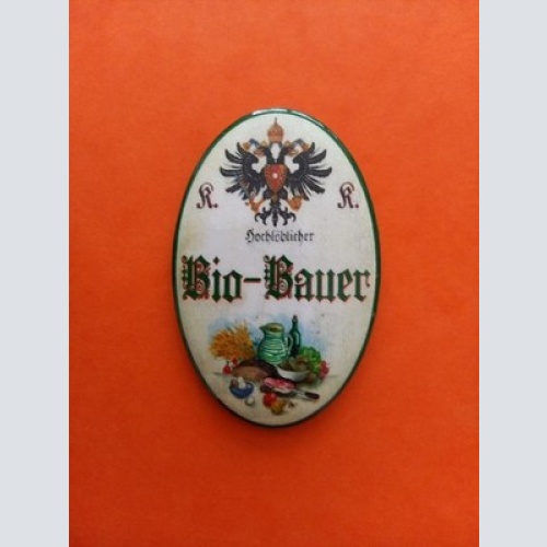 Nostalgie KuK Flaschenöffner Magnet Hochlöblicher Bio Bauer