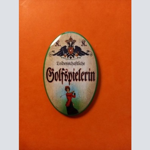 Nostalgie KuK Flaschenöffner Magnet Leidenschaftliche Golfspielerin
